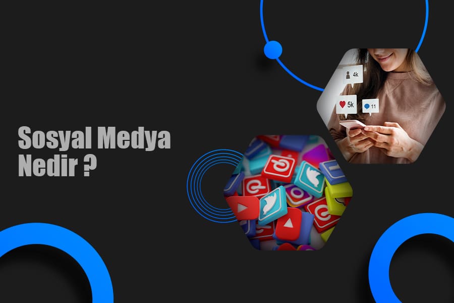 Sosyal Medya Nedir ?